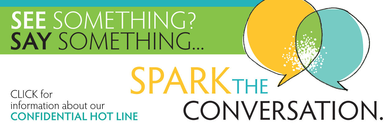 Spark the Conversation with our Confidential Hotline